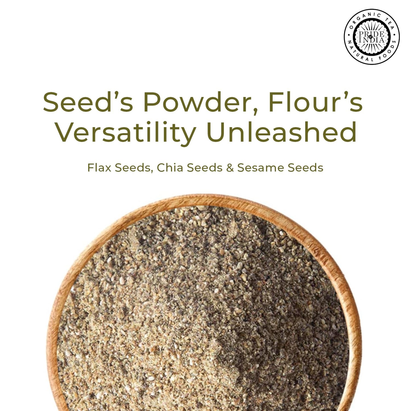 Pride of India- Triple Omega Superseed Flour 1 lbs (454 gm) Nutty Earthy Taste Milled in Small Batches | Chia Flax Sesame Seed mix | Ideal for Muffins Smoothies Oatmeal Pudding | Vegan, Gluten-Free